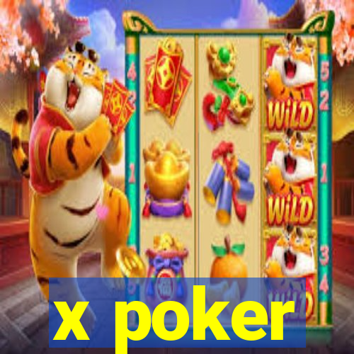 x poker