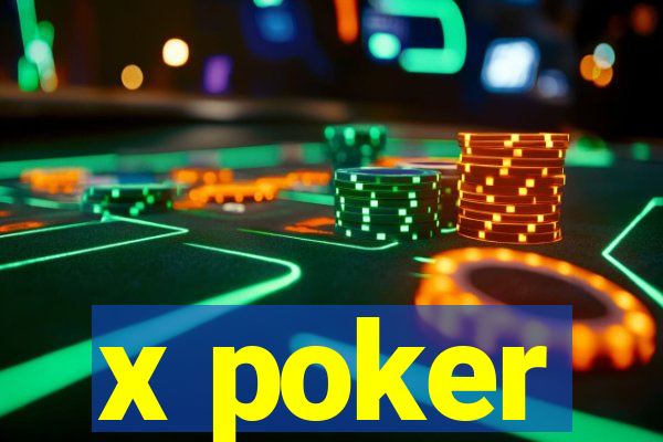 x poker