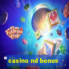 casino nd bonus