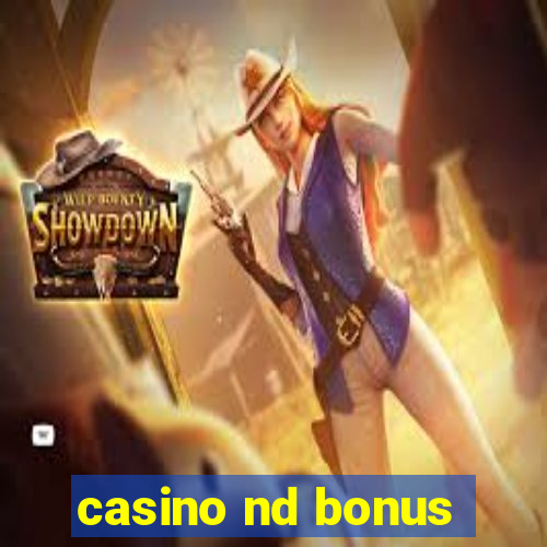 casino nd bonus