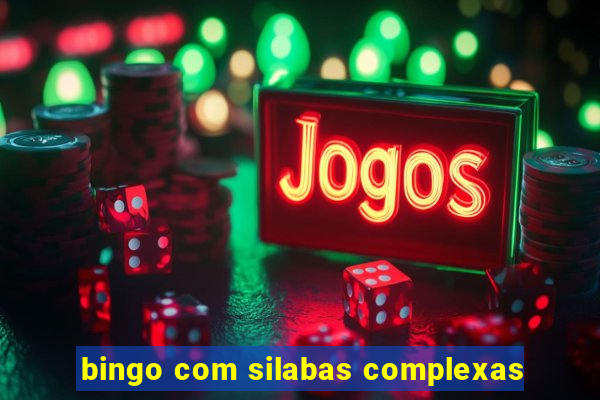 bingo com silabas complexas