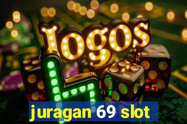 juragan 69 slot