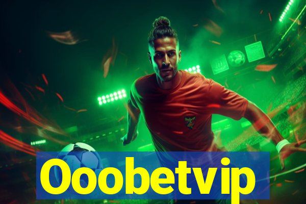 Ooobetvip