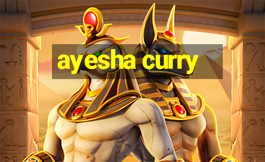 ayesha curry