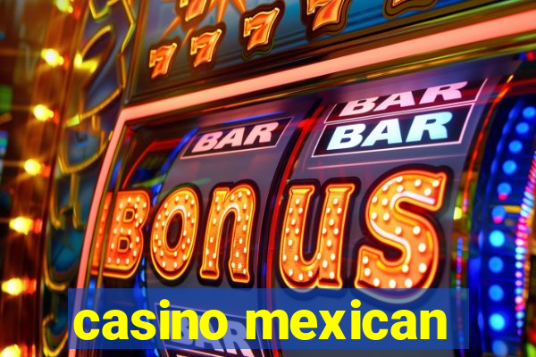 casino mexican