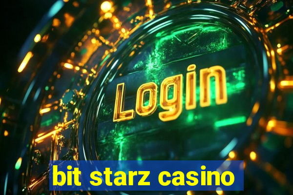 bit starz casino