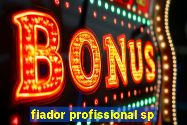 fiador profissional sp