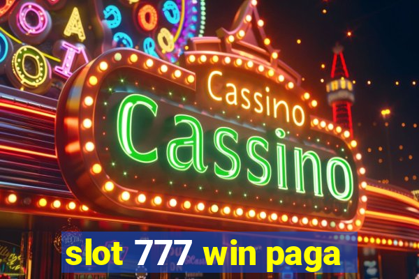 slot 777 win paga