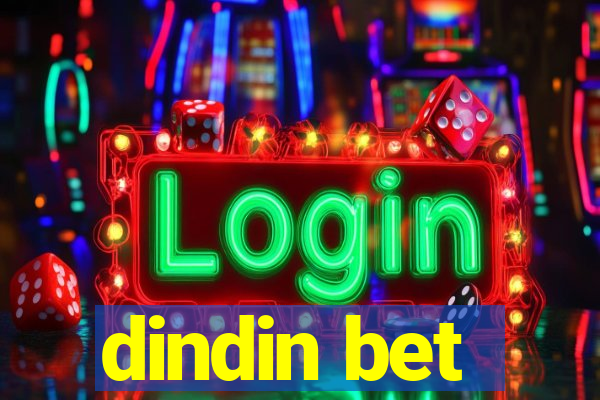 dindin bet