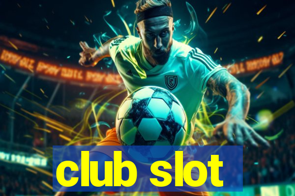 club slot