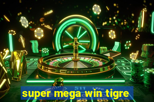 super mega win tigre