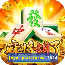 jogos plataforma 2024