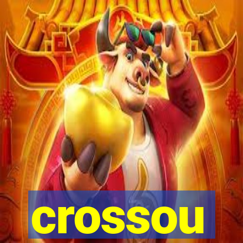 crossou