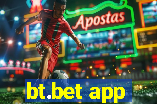 bt.bet app