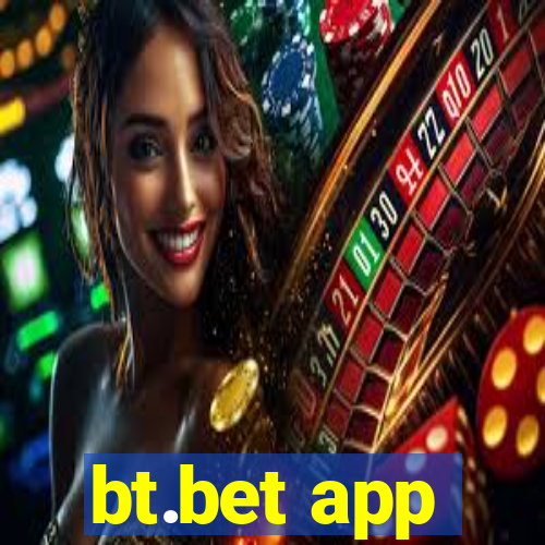 bt.bet app