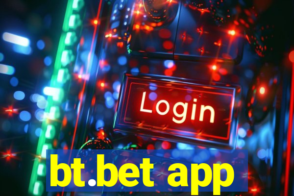 bt.bet app