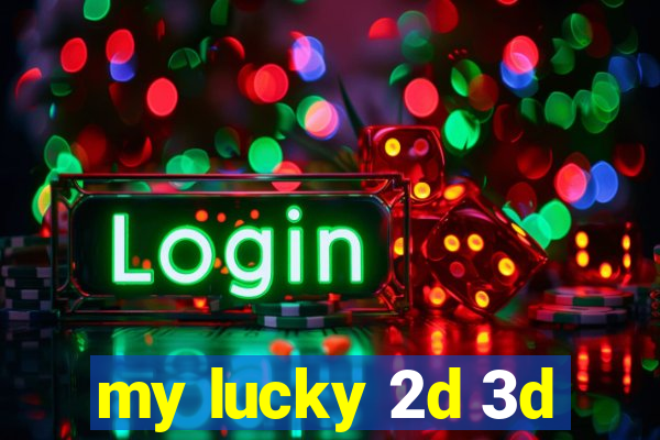 my lucky 2d 3d