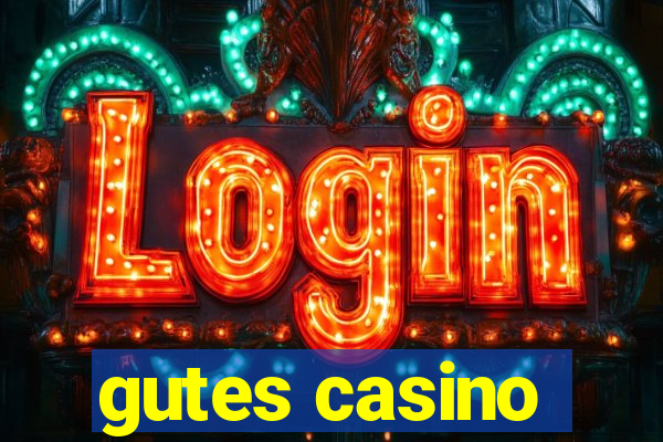 gutes casino