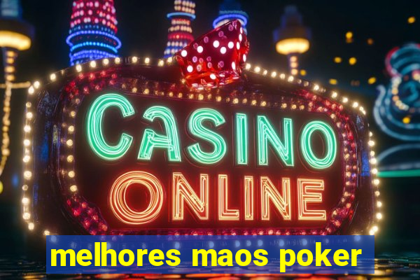 melhores maos poker