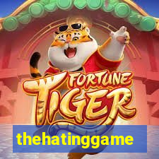 thehatinggame