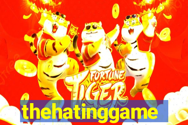 thehatinggame