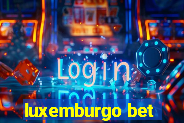 luxemburgo bet