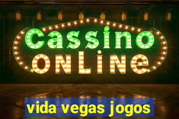 vida vegas jogos