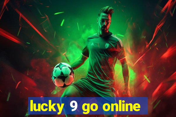 lucky 9 go online