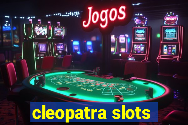 cleopatra slots