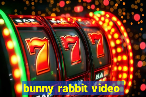 bunny rabbit video