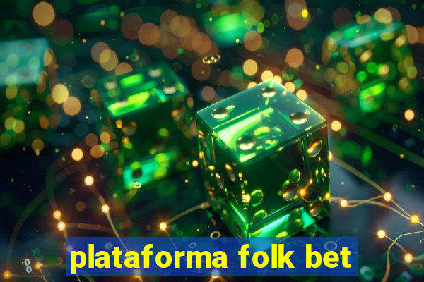 plataforma folk bet