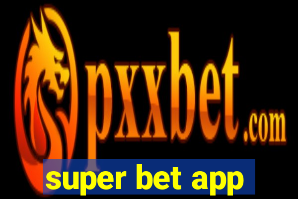 super bet app