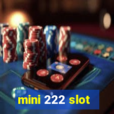 mini 222 slot