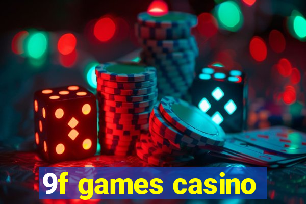 9f games casino