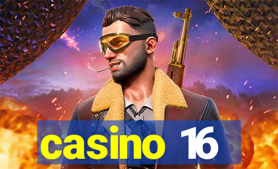 casino 16