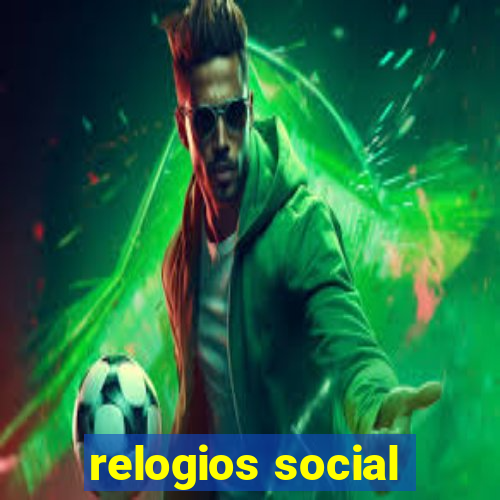 relogios social