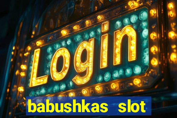 babushkas slot soldi veri