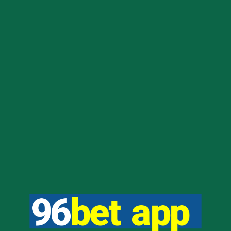 96bet app