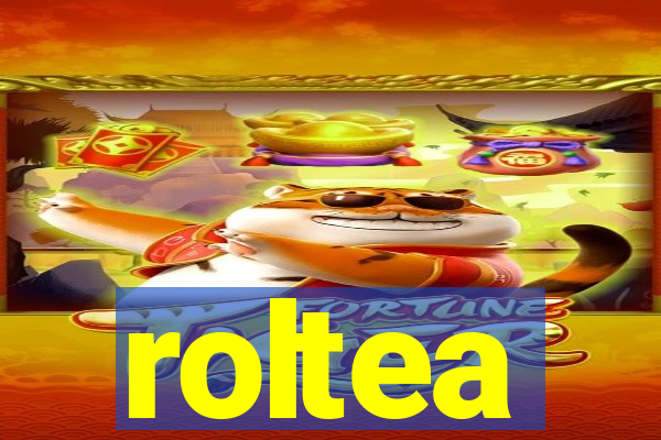 roltea