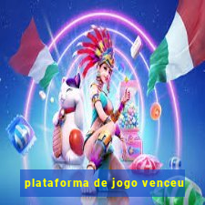 plataforma de jogo venceu