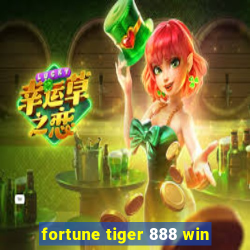 fortune tiger 888 win