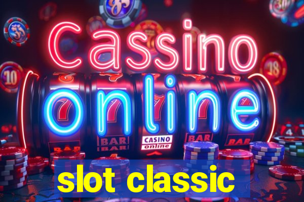 slot classic