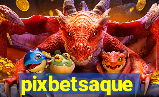 pixbetsaque