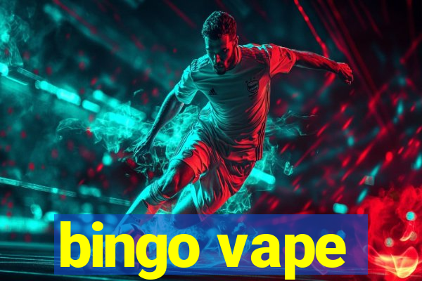 bingo vape