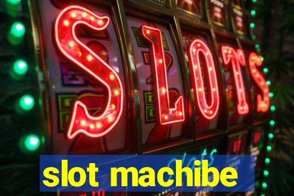 slot machibe