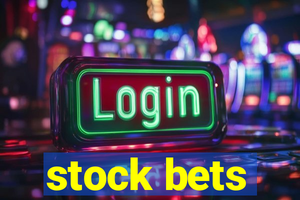 stock bets