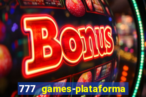 777 games-plataforma de casino en linea