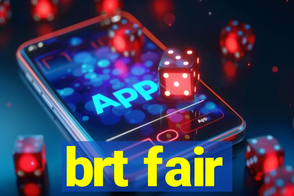 brt fair