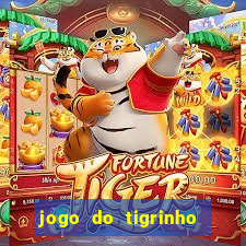 jogo do tigrinho 10 reais