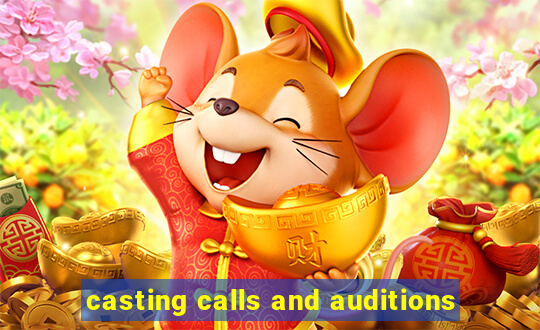 casting calls and auditions